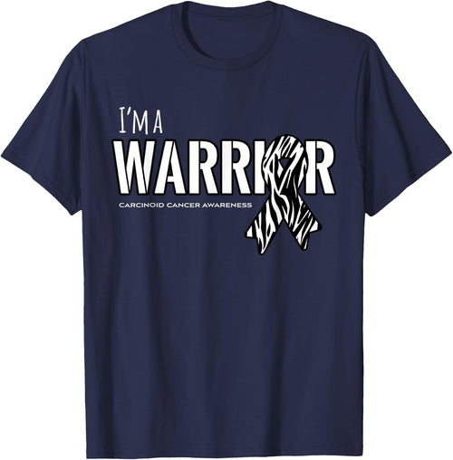 I'm a Warrior - Carcinoid Cancer Awareness Shirt