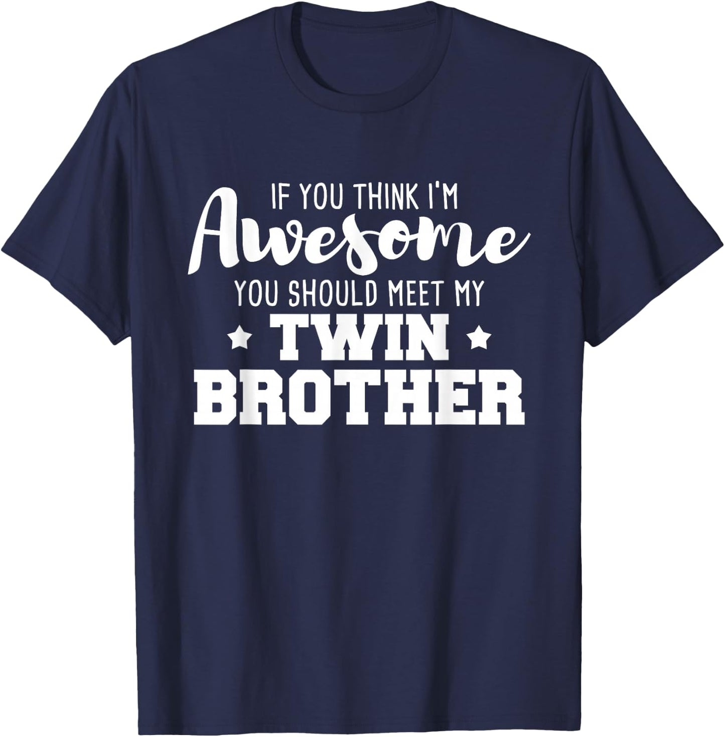Meet My Twin Brother - Twins Sister Girl Boy Sibling T-Shirt - T-Shirt | Navy