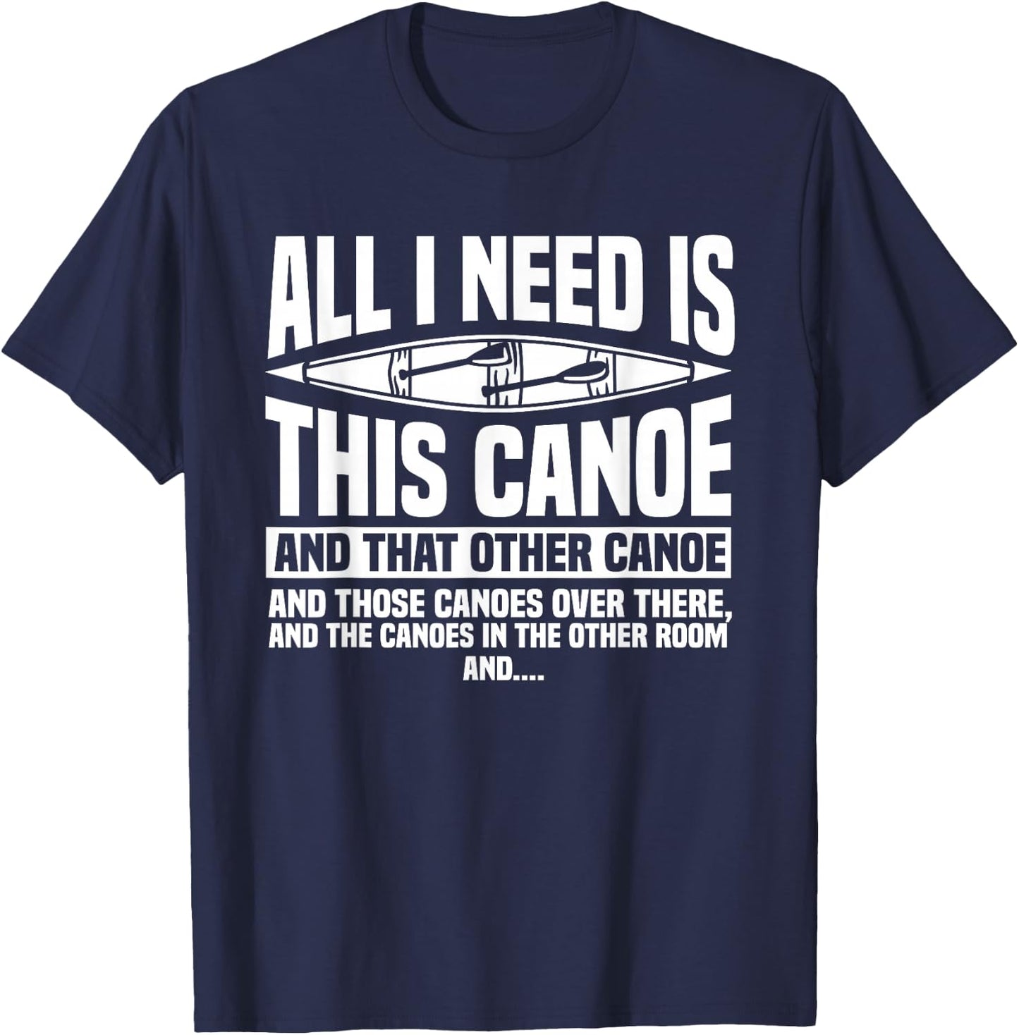Canoeing Canoe Paddler Rowing Sport Kayak Lover T-Shirt - T-Shirt | Navy