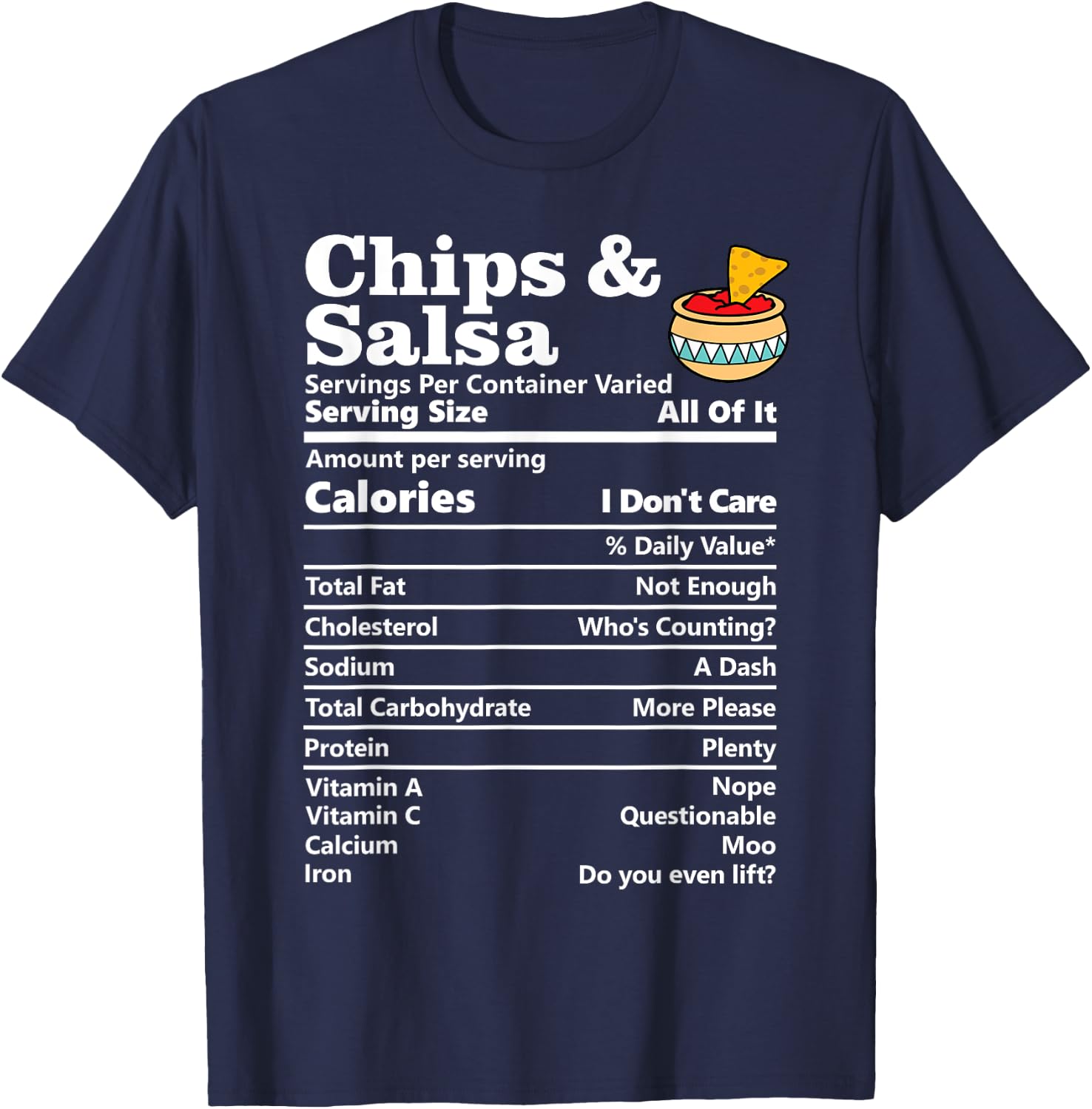 Chips And Salsa Nutrition Facts Funny Honest Food Calories T-Shirt - T-Shirt | Navy