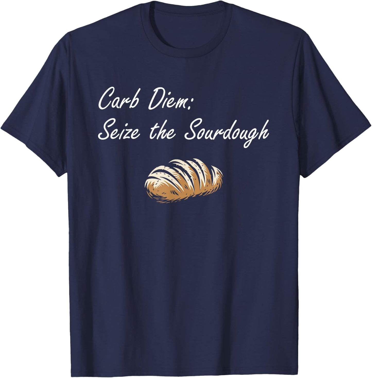 Sourdough Starter Bread Baking Bakery Bread Maker Sourdough T-Shirt - T-Shirt | Navy