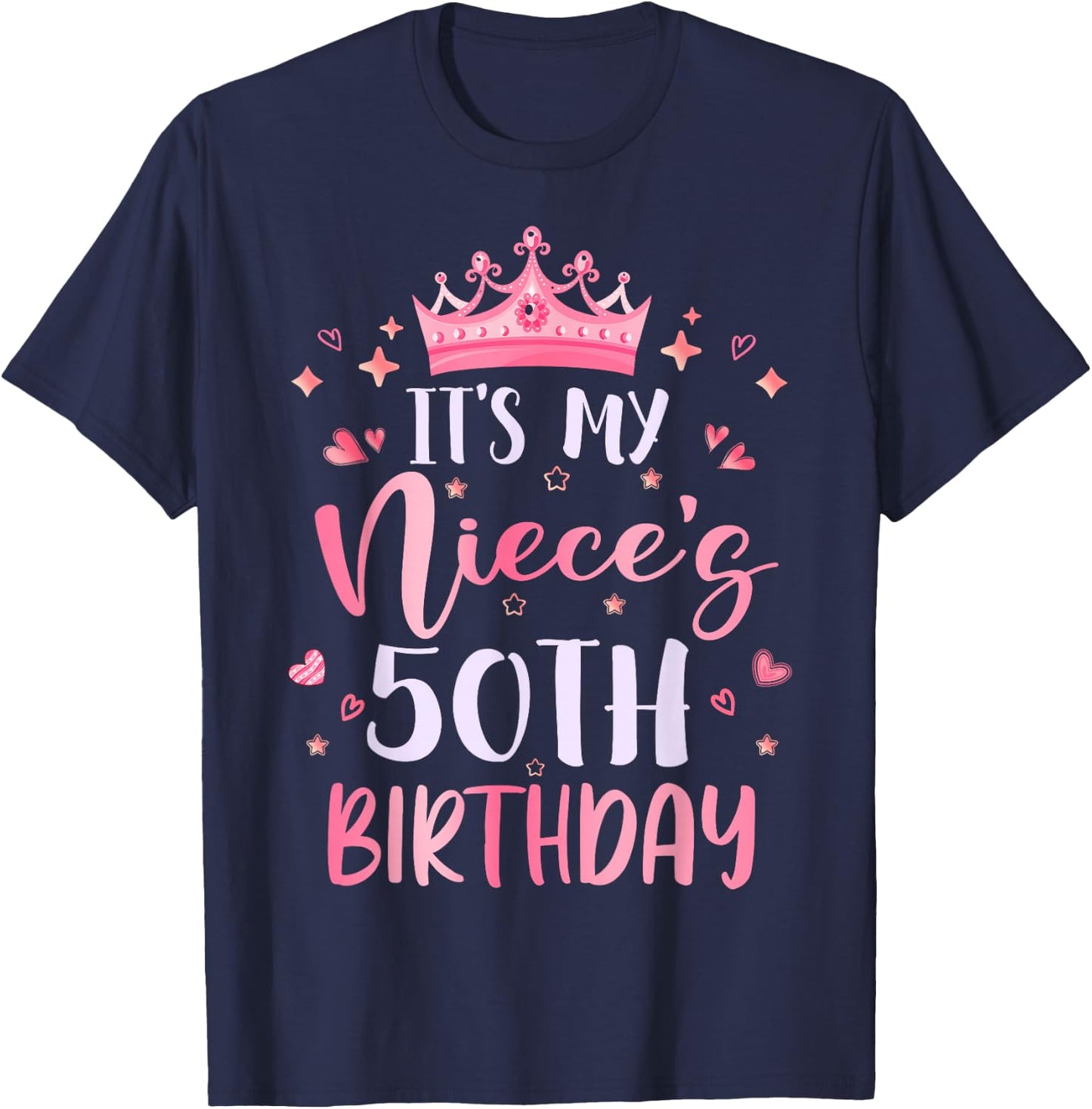 It's My Niece's 50th Birthday Pink Happy 50 Years Old T-Shirt - T-Shirt | Navy