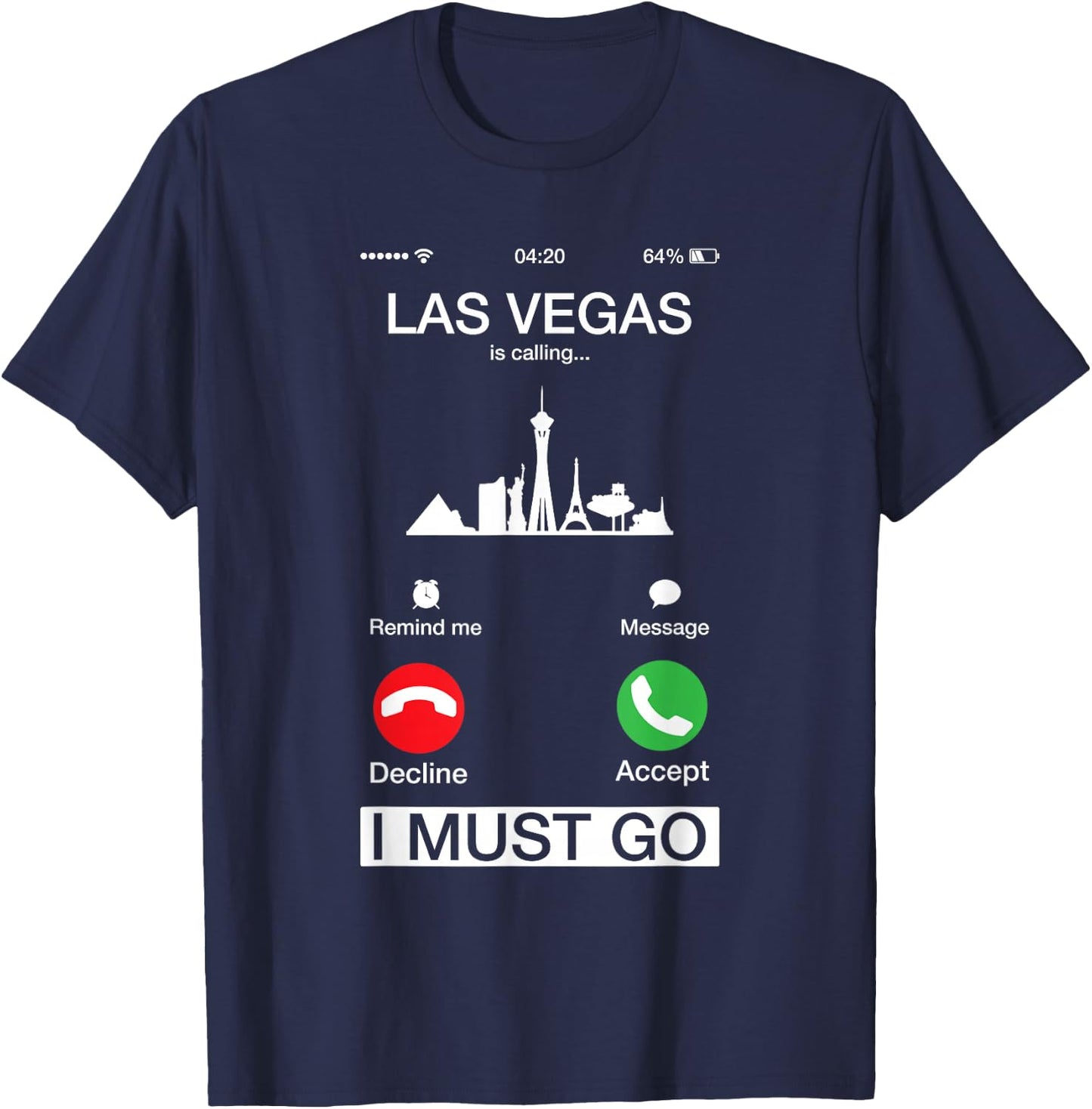 Las Vegas is Calling and I Must Go Funny Phone Screen T-Shirt - T-Shirt | Navy