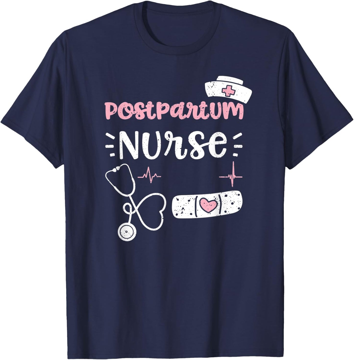 Postpartum: Postpartum Nurse - Nurse Sayings T-Shirt - T-Shirt | Navy