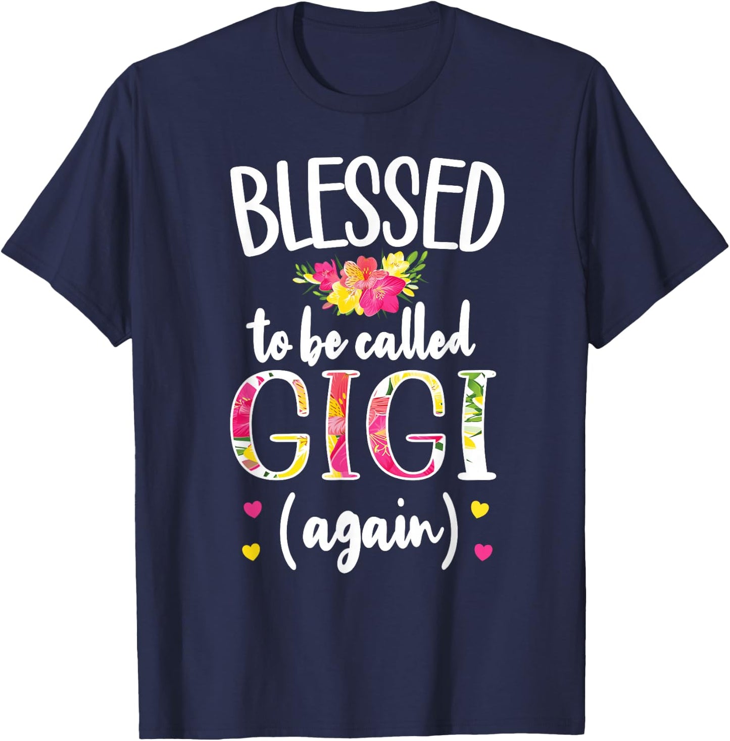 Blessed Gigi Again New Grandma Gigi Promoted To Gigi T-Shirt - T-Shirt | Navy