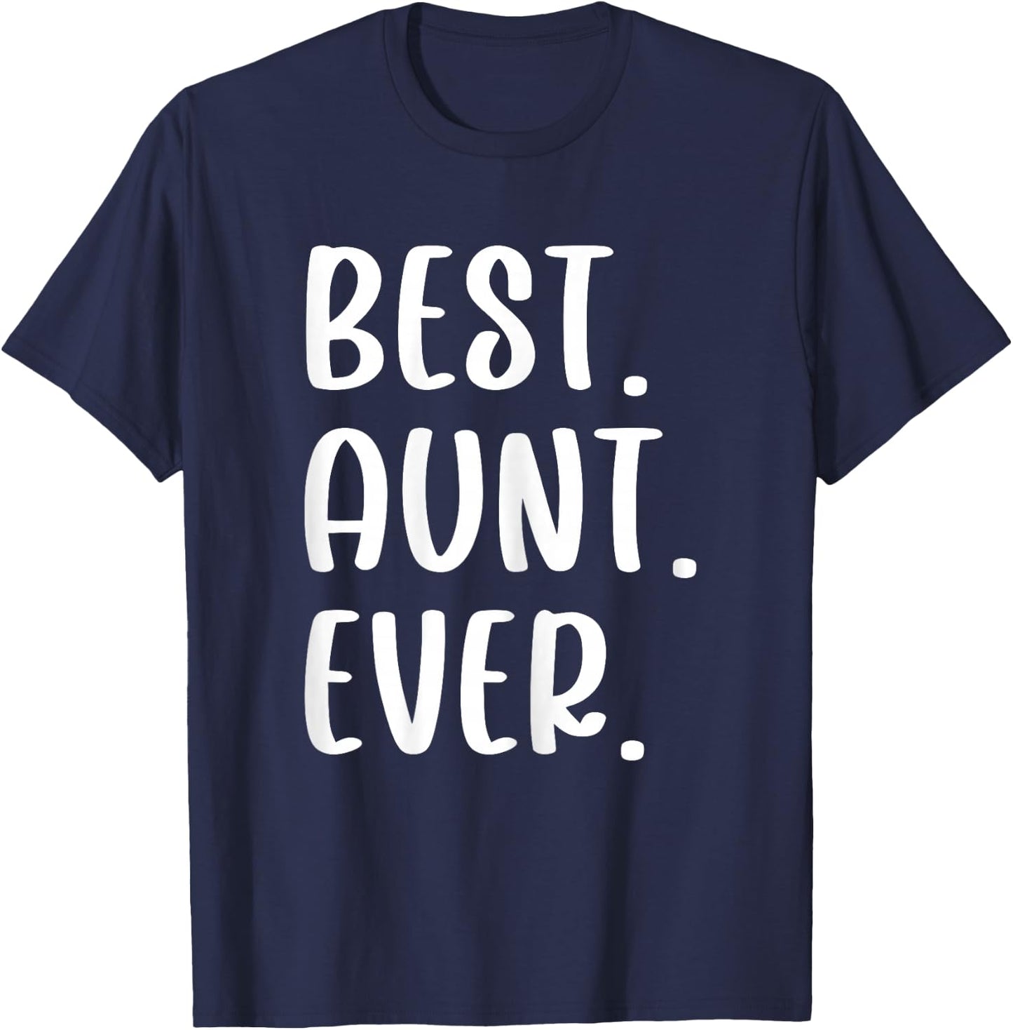 Funny Best Aunt Ever T-Shirt - T-Shirt | Navy