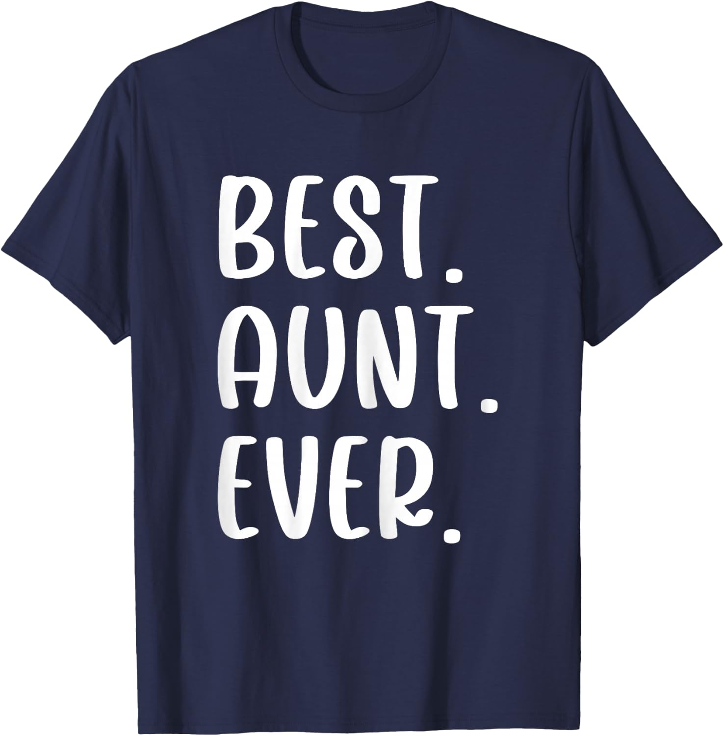 Funny Best Aunt Ever T-Shirt - T-Shirt | Navy