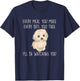 Funny Maltese Dog Watching Owner Quote Puppy Mom Dad Women Kids T-Shirt - T-Shirt | Navy