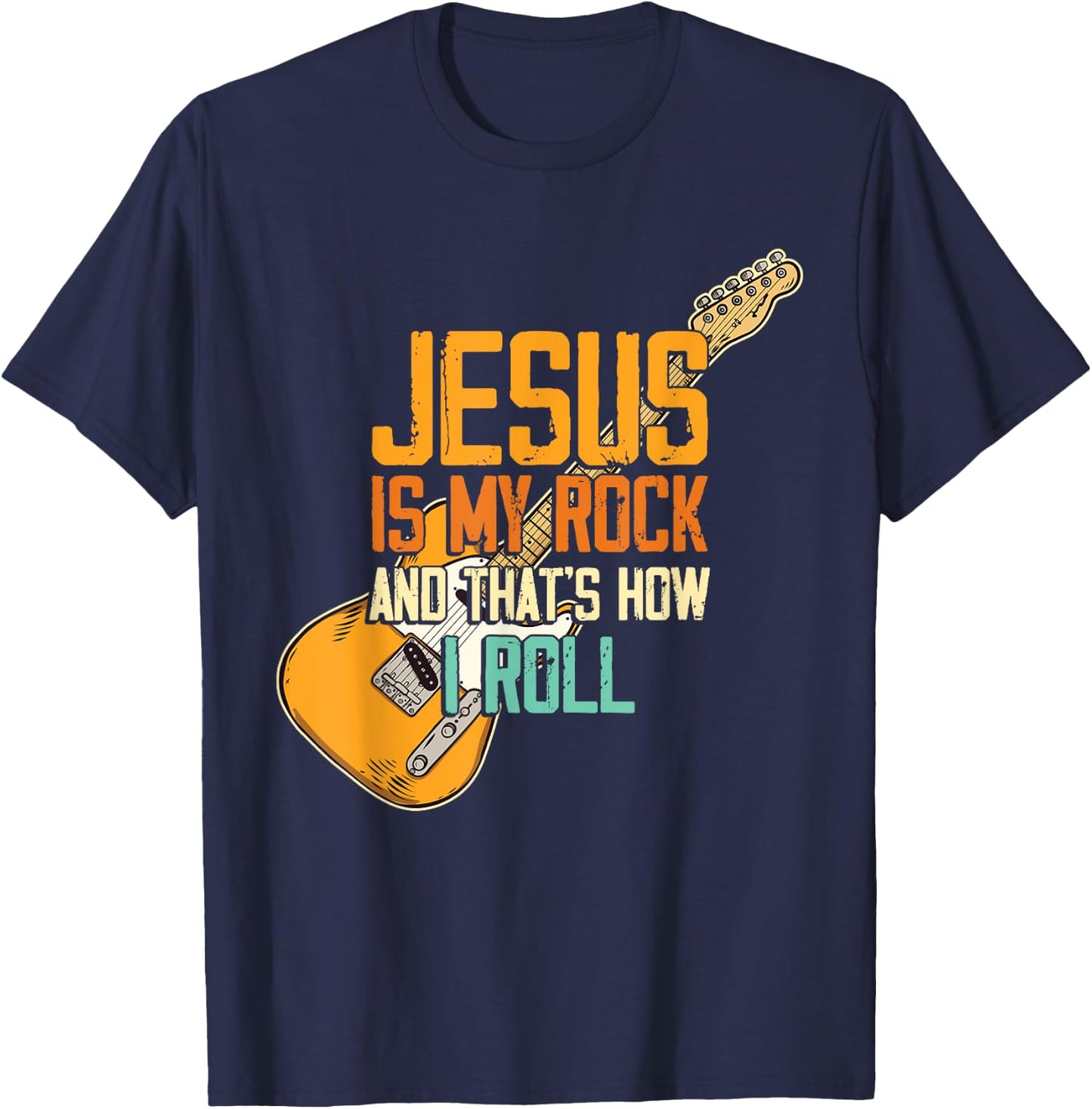 Jesus Is My Rock And That Is How I Roll Christian T-Shirt - T-Shirt | Navy