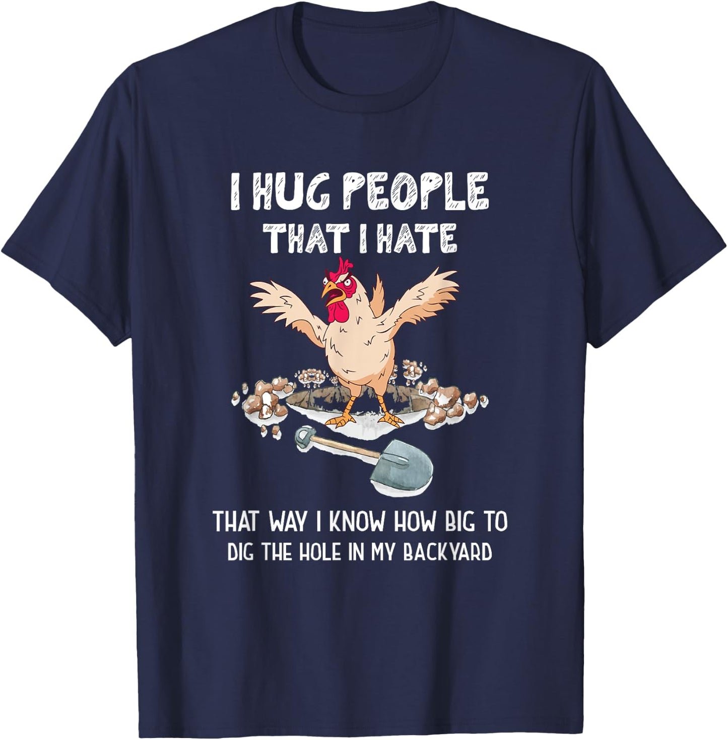 Sarcastic Introvert Crazy Chicken | I Hug People That I Hate T-Shirt - T-Shirt | Navy