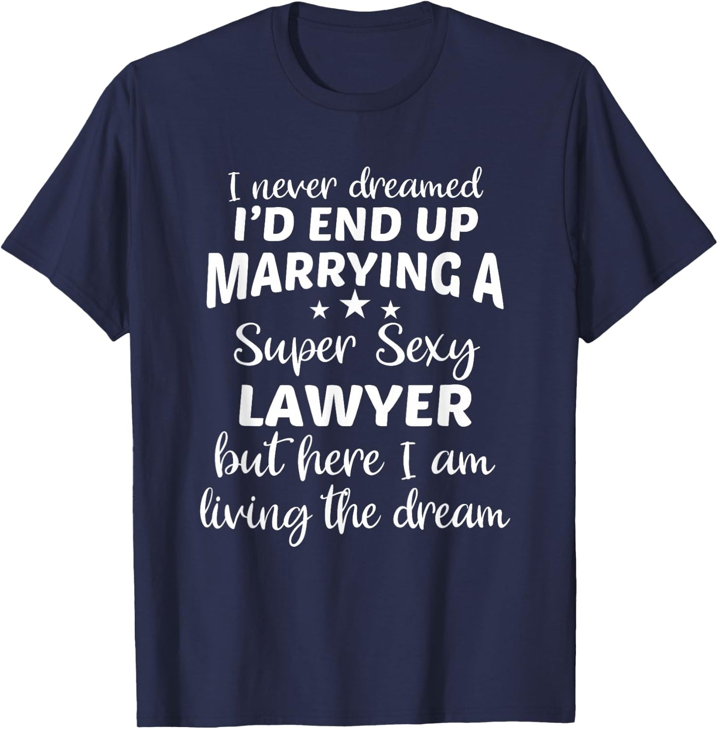 Lawyer Wife Attorney Husband Law Marriage T-Shirt - T-Shirt | Navy