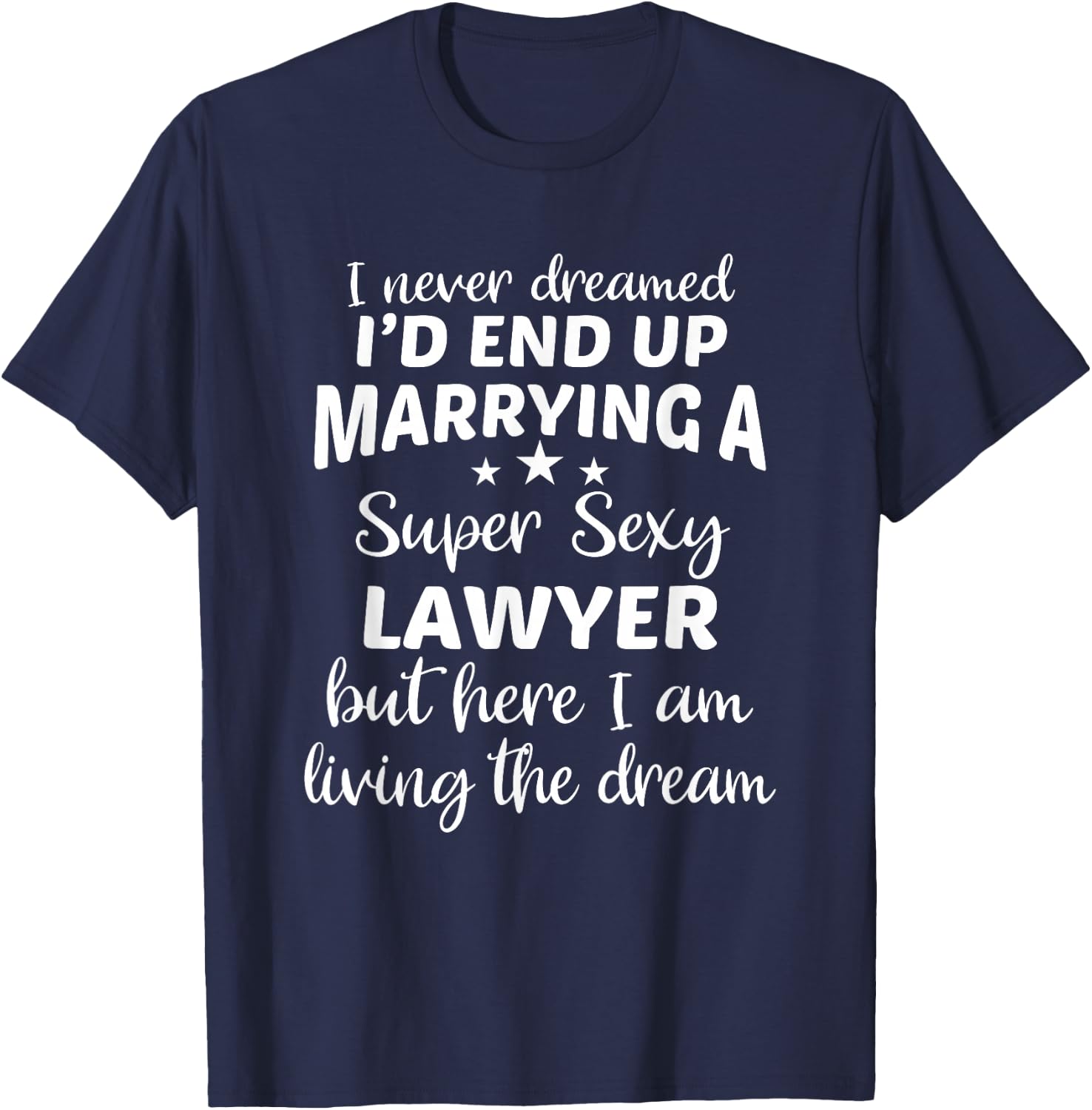Lawyer Wife Attorney Husband Law Marriage T-Shirt - T-Shirt | Navy