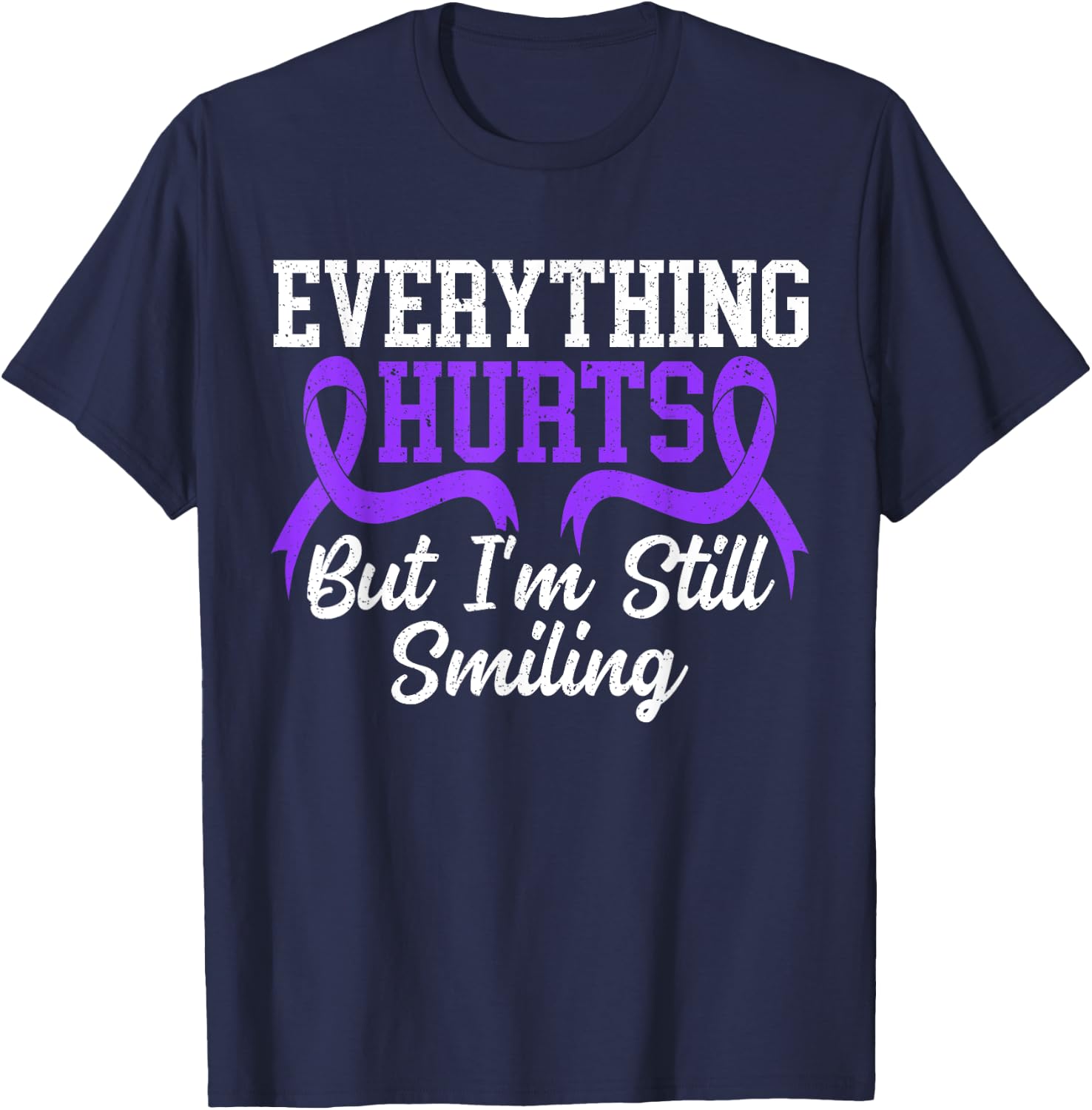 Everything Hurts But I'm Still Smiling Lupus Awareness T-Shirt - T-Shirt | Navy