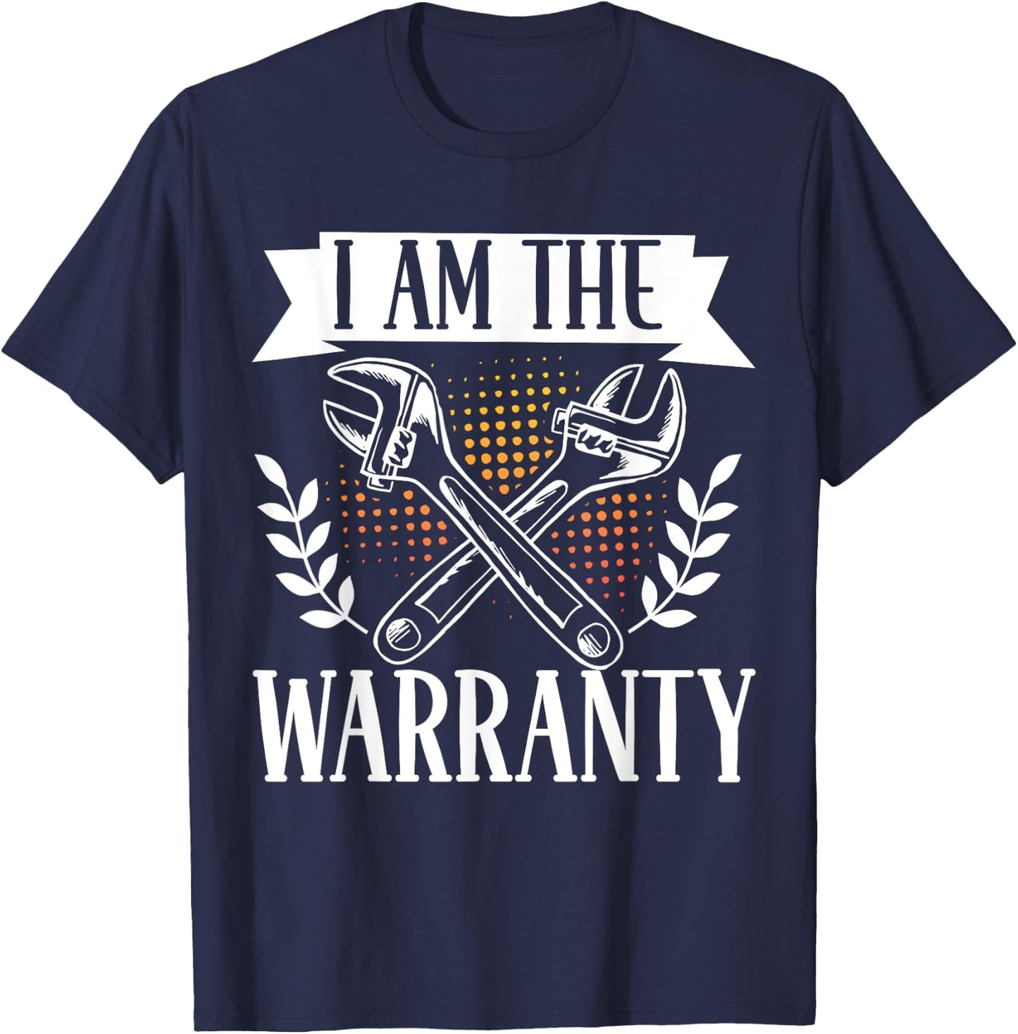 I Am The Warranty T-Shirt - T-Shirt | Navy