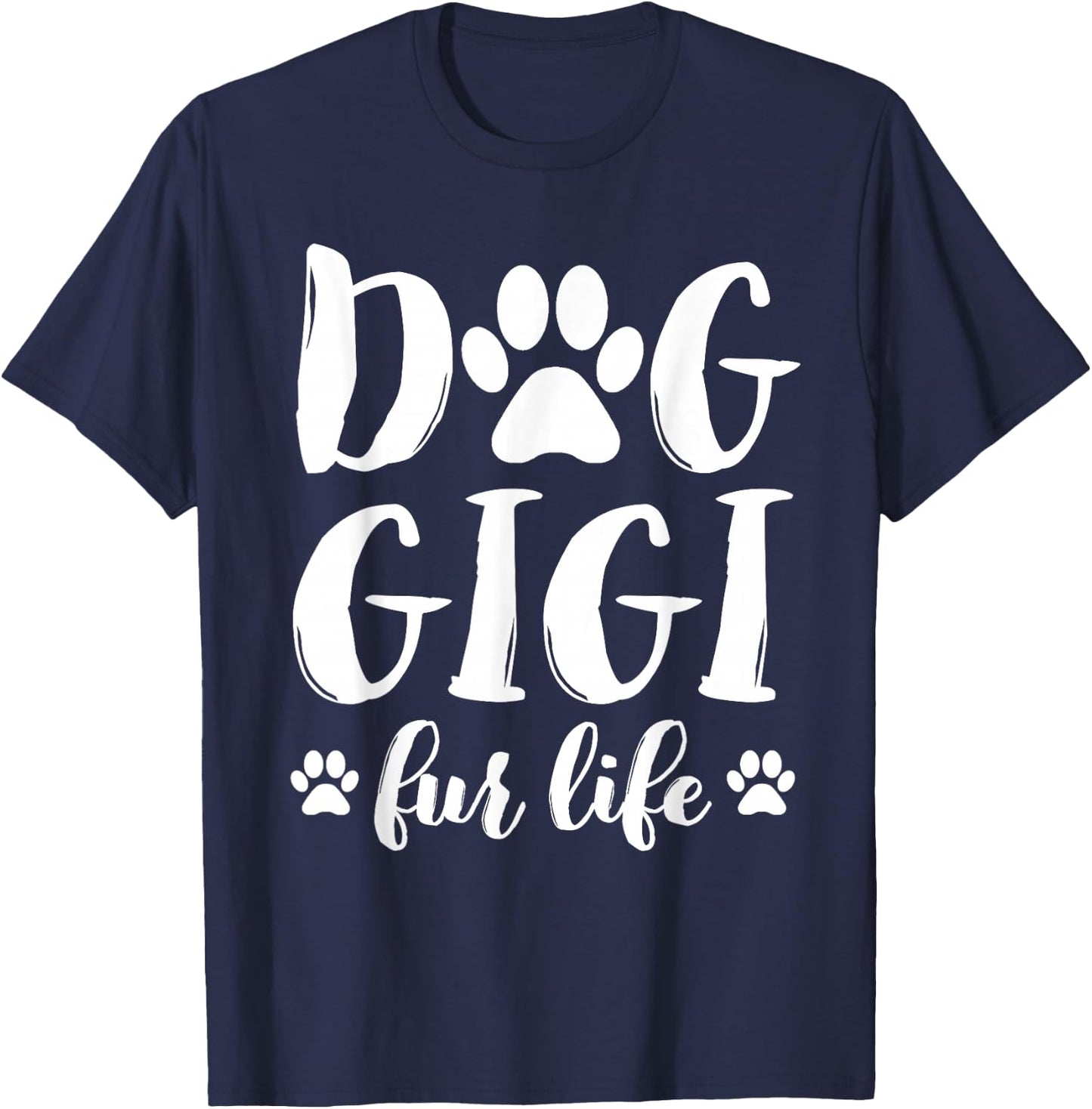 Dog Gigi Fur Life Funny Dog Lover Gifts Mothers Day Grandma T-Shirt - T-Shirt | Navy