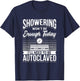 STERILE PROCESSING TECH: Showering Won't Be Enough T-Shirt - T-Shirt | Navy
