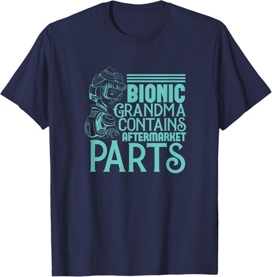 Bionic Grandma Aftermarket Parts - Knee & Hip Replacement T-Shirt - T-Shirt | Navy