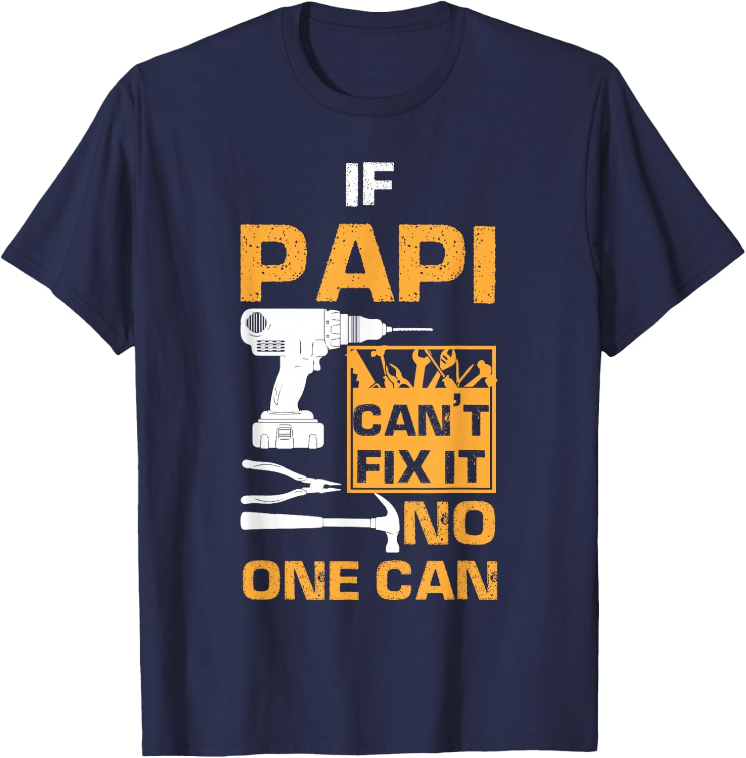 If Papi Cant Fix It No One Can Funny Dad Father's Day T-Shirt - T-Shirt | Navy