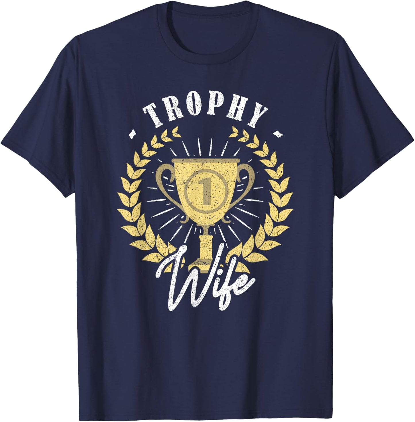 Trophy Wife T-Shirt - T-Shirt | Navy