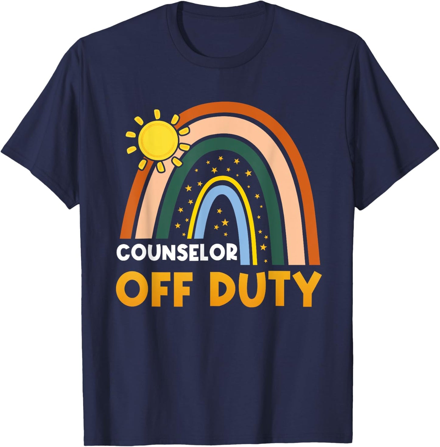 Rainbow Counselor Off Duty Happy Last Day Of School Summer Men Women T-Shirt - T-Shirt | Navy