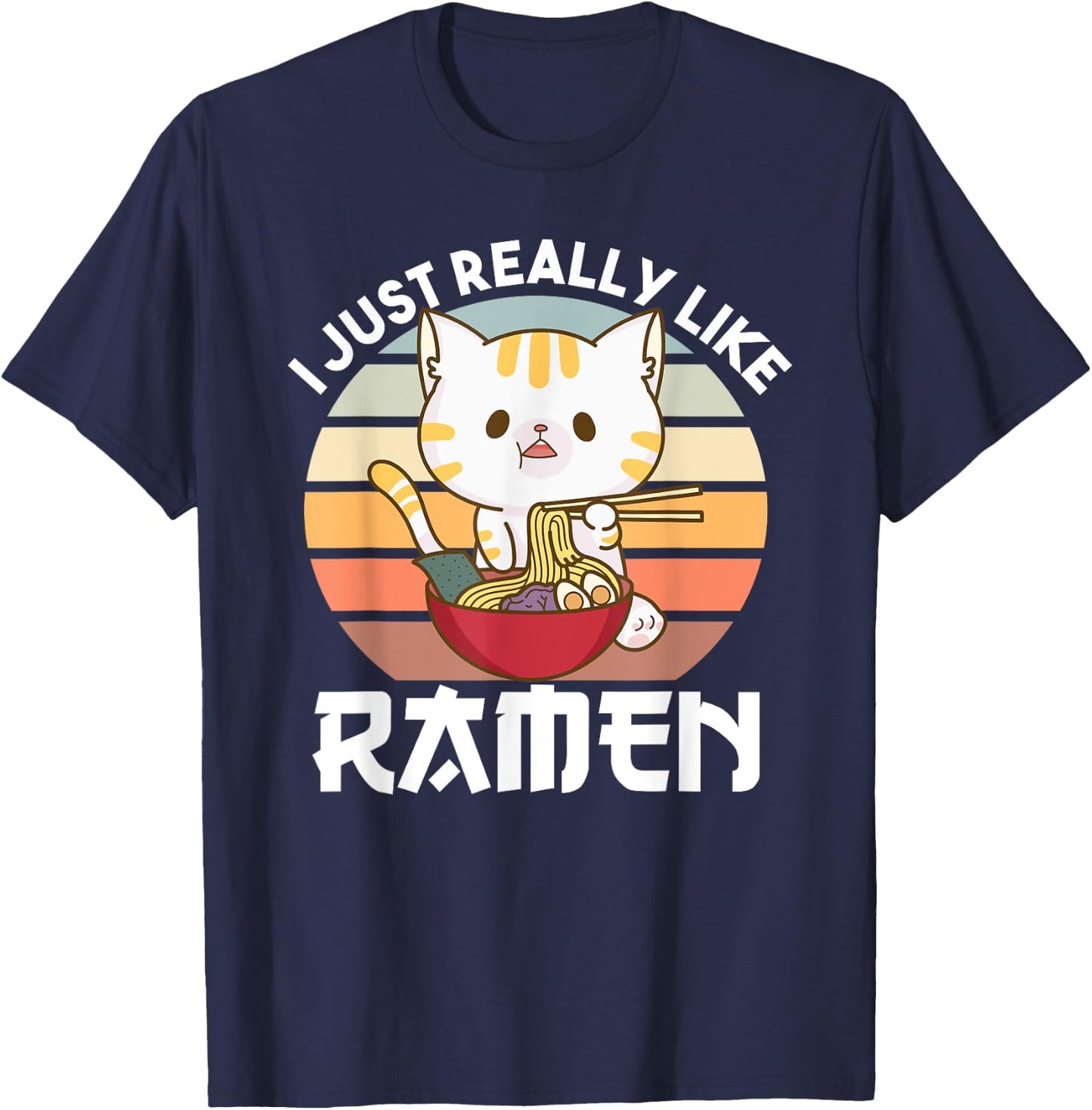 I just really like Ramen Cute Cat Eats Ramen Noodles T-Shirt - T-Shirt | Navy