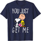 Peanuts Charlie Brown and Snoopy You Just Get Me T-Shirt - T-Shirt | Navy