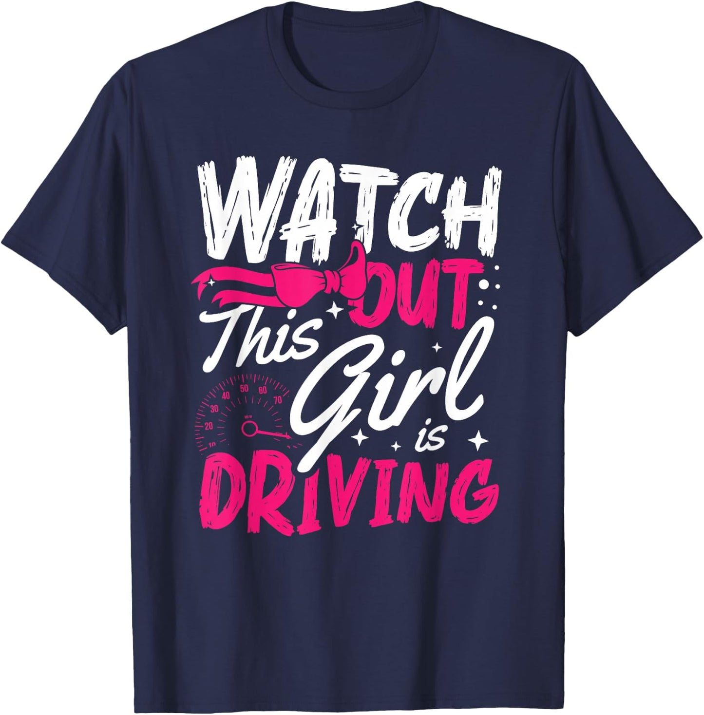 Watch Out This Girl Is Driving for a New driver T-Shirt - T-Shirt | Navy
