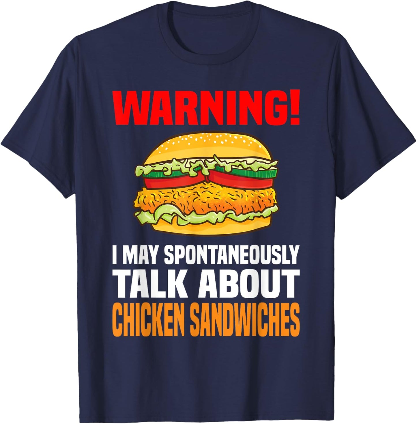 Chicken Sandwich Shirt Funny Talk About Chicken Burgers T-Shirt - T-Shirt | Navy