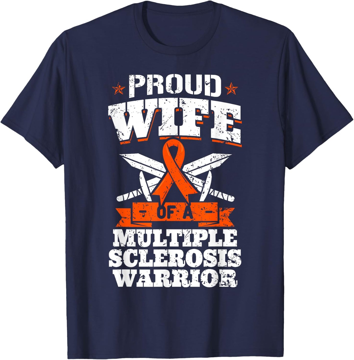 Proud Wife Of A Multiple Sclerosis Warrior MS Awareness T-Shirt - T-Shirt | Navy