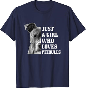 Just A Girl Who Loves Pitbulls Dog Pitbull Mom Funny T-Shirt - T-Shirt | Navy