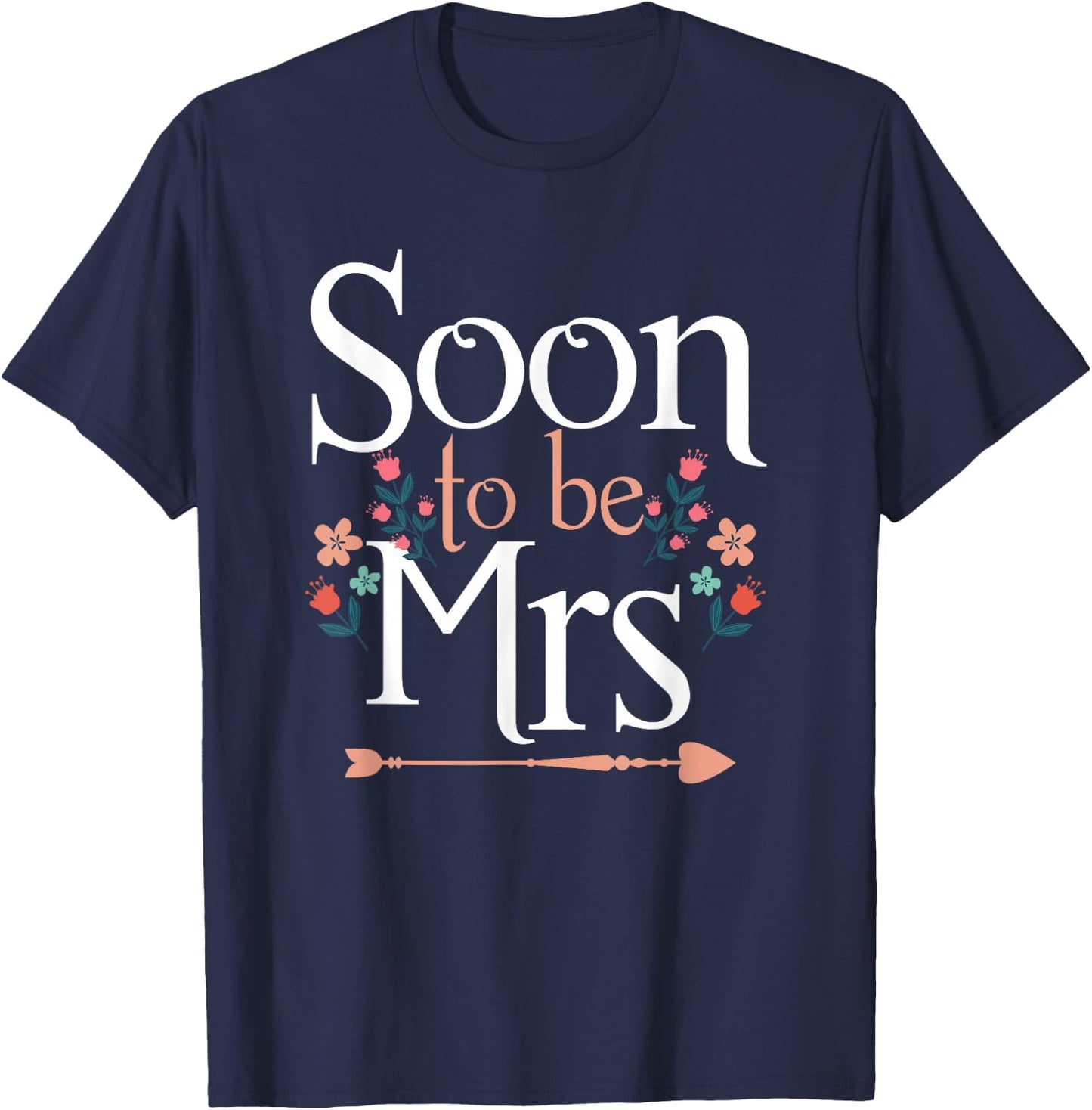 Soon To Be Mrs | Wedding Bachelorette | Bride T-Shirt - T-Shirt | Navy