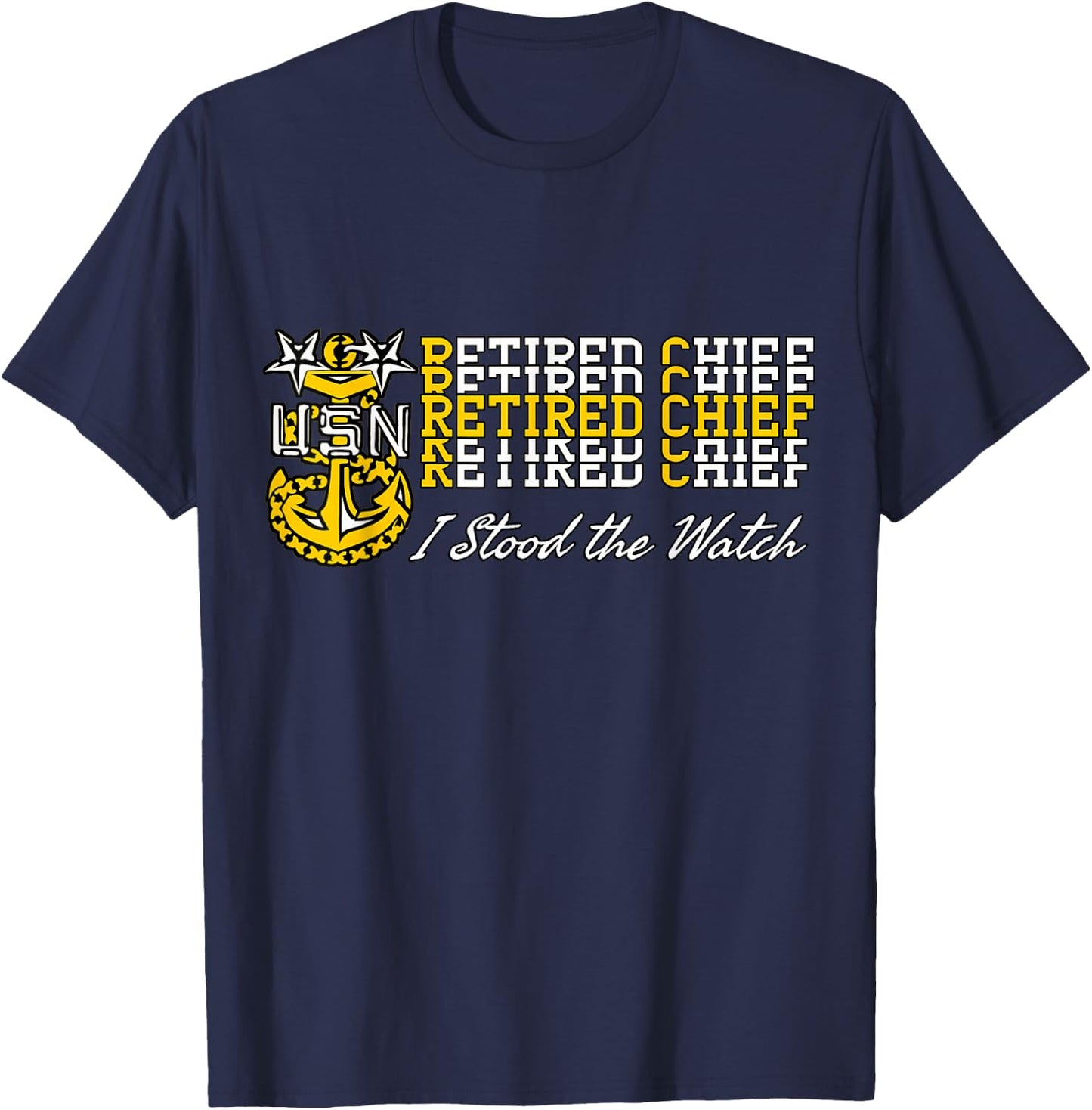 Navy Master Chief Retired - I Stood The Watch T-Shirt - T-Shirt | Navy