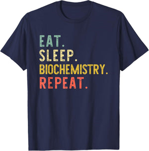Eat Sleep Biochemistry Repeat Biochemist Retro Vintage T-Shirt - T-Shirt | Navy