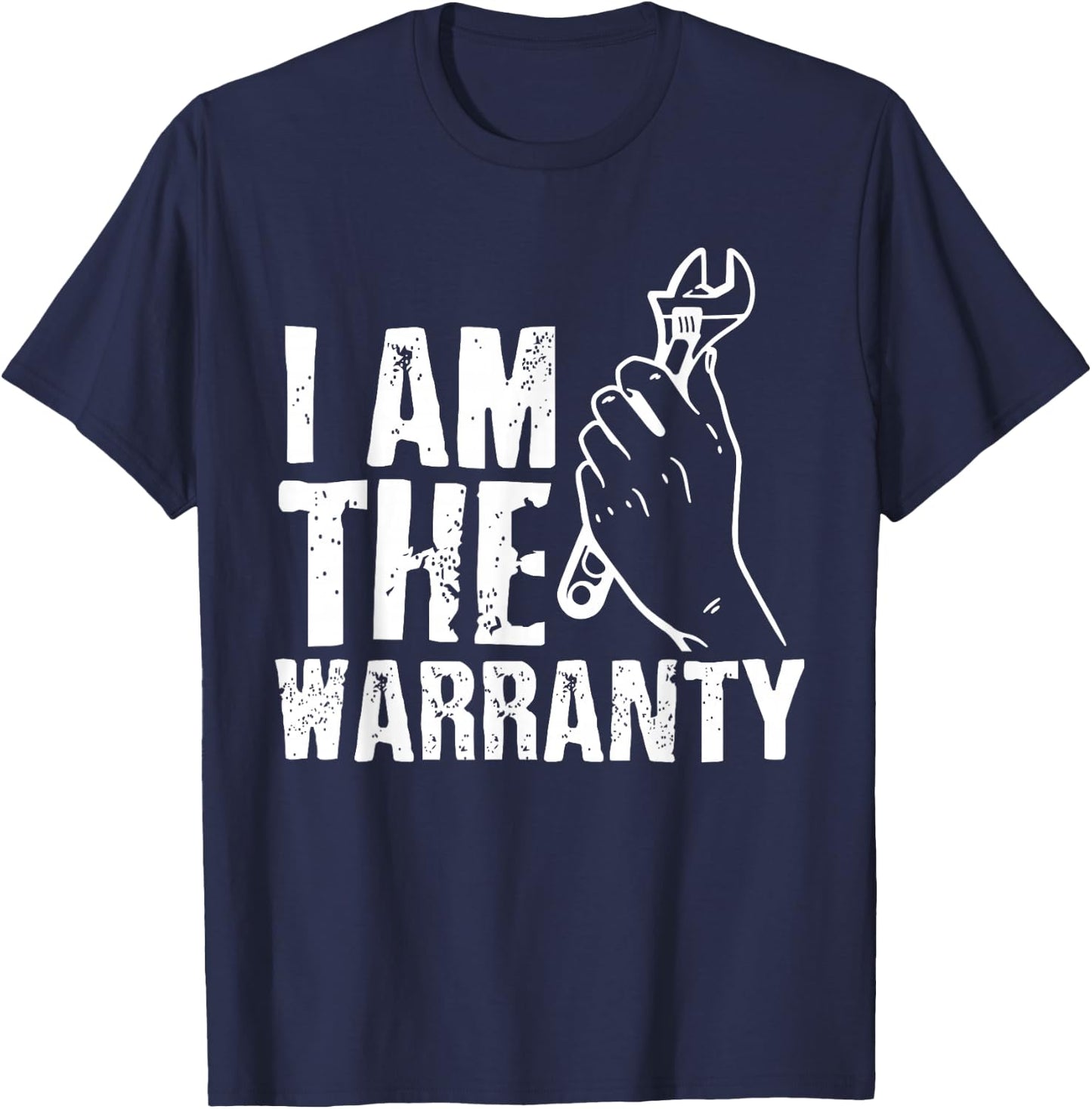 I Am The Warranty T-Shirt - T-Shirt | Navy
