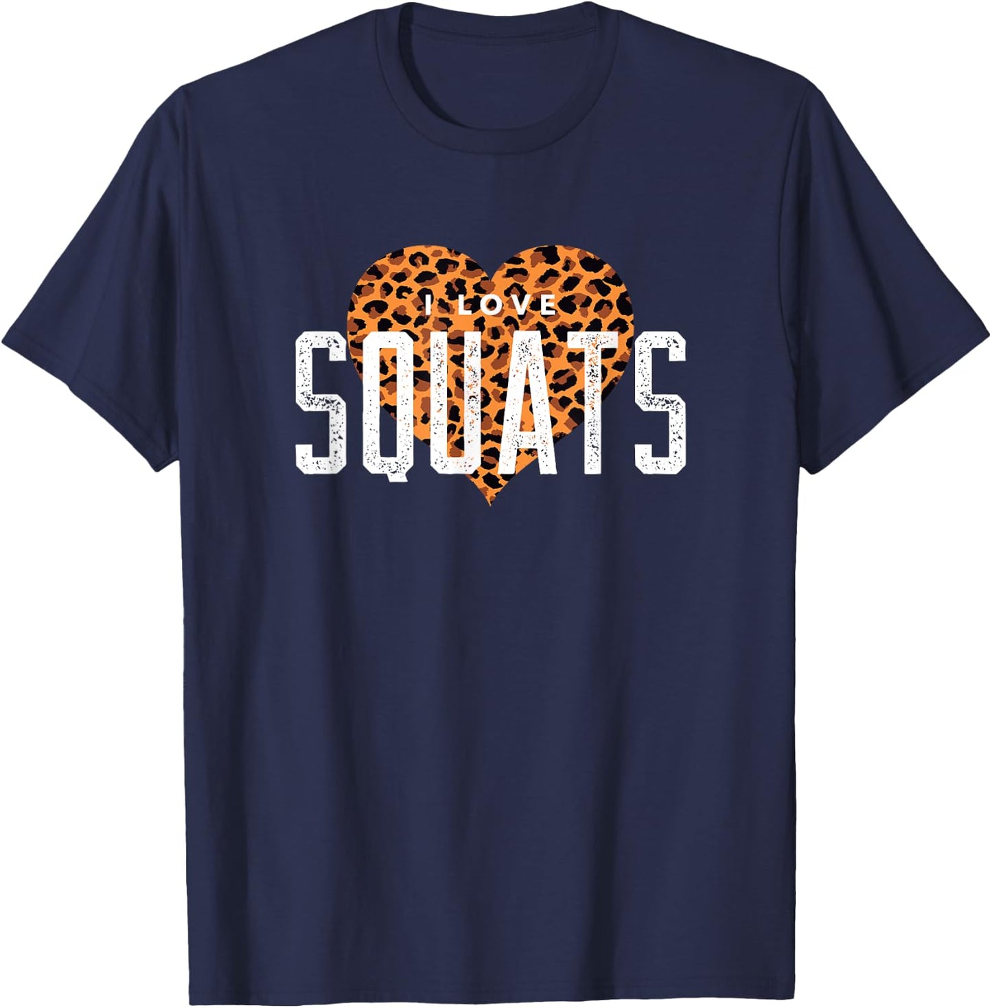 I Love Squats Gym Workout T-Shirt - T-Shirt | Navy
