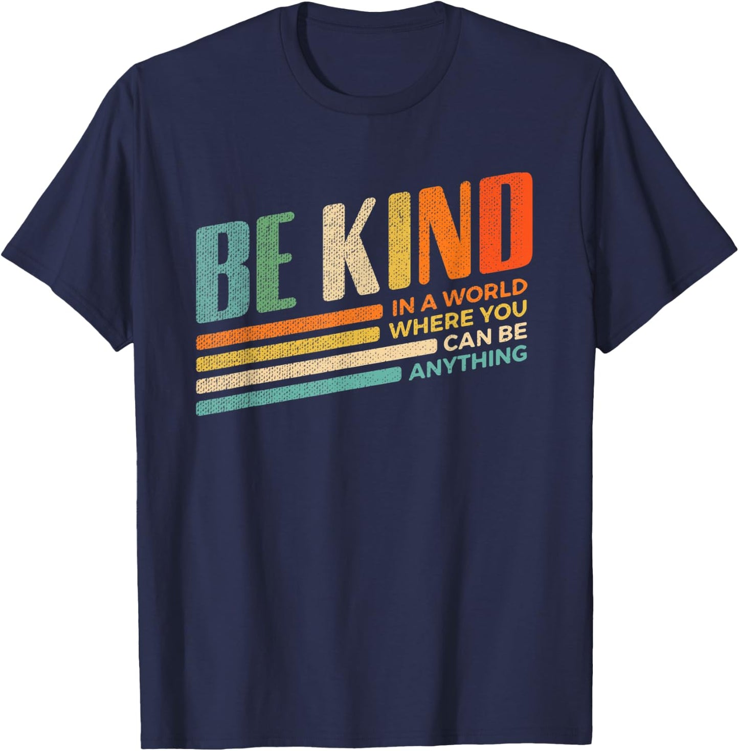 In A World Where You Can Be Anything Be kind Shirt Teacher Men Women Kids T-Shirt - T-Shirt | Navy