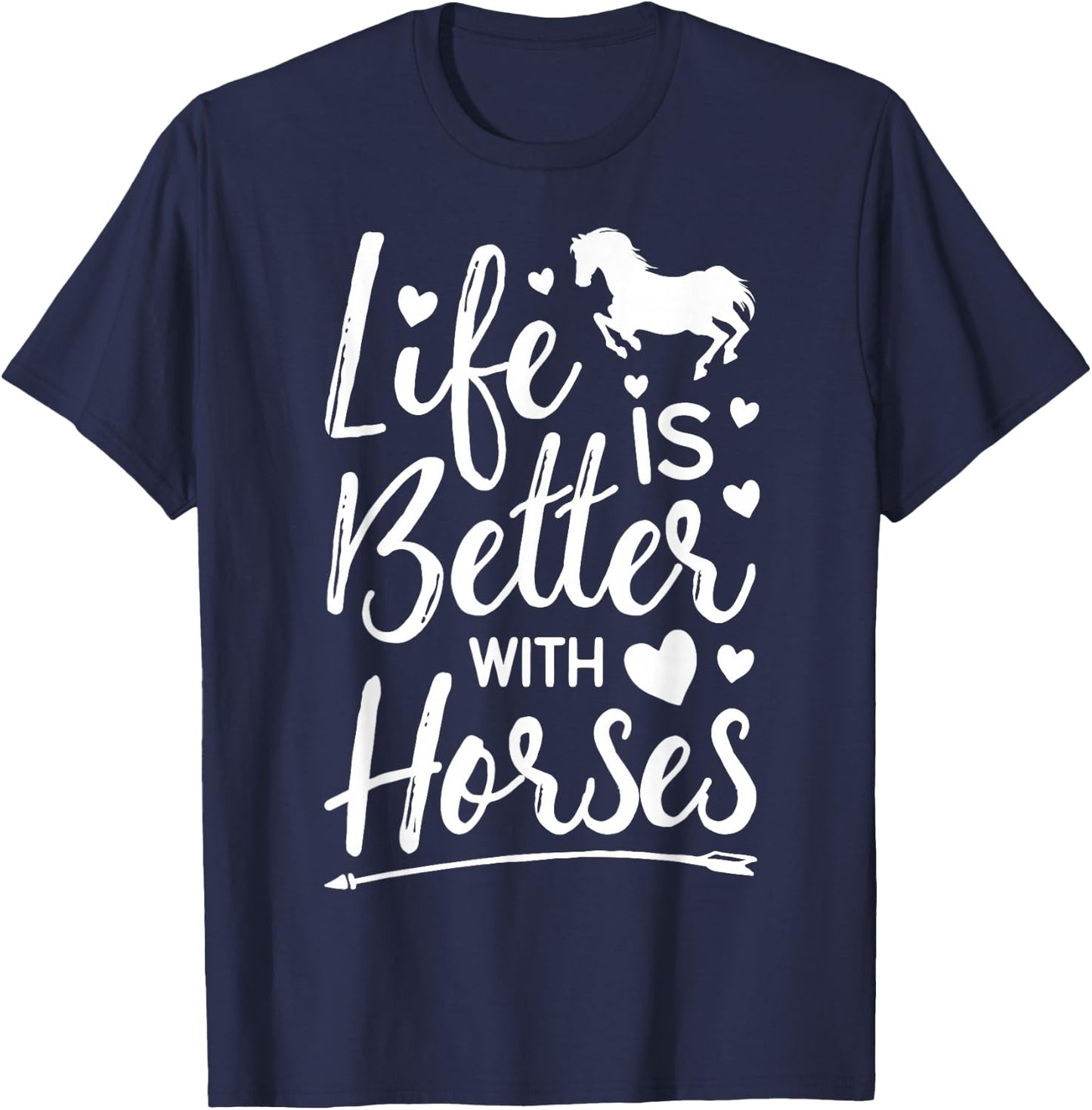 Life Is Better With Horses Horse Girl Riding Racing Gifts T-Shirt - T-Shirt | Navy