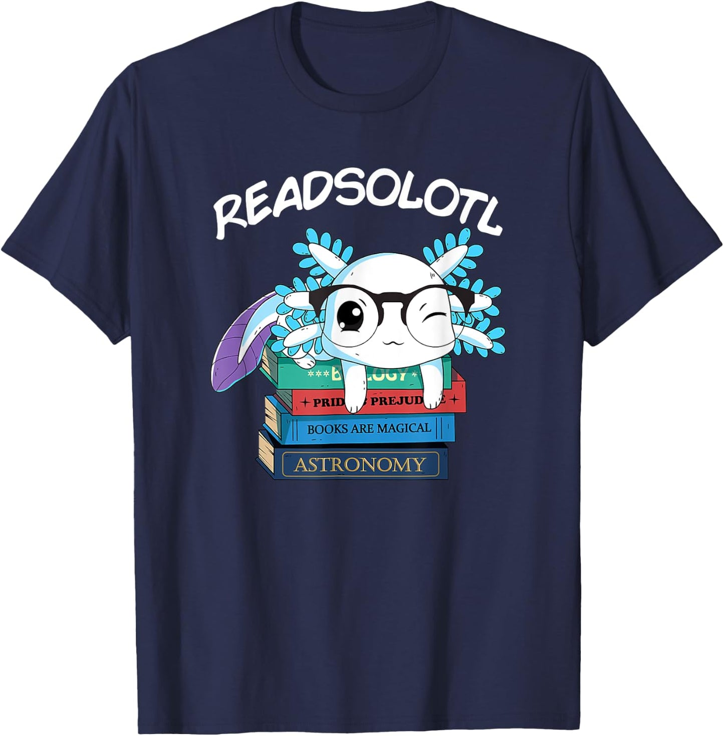 Readsolotl Read Book Axolotl Funny Reading Fish Books Lizard T-Shirt - T-Shirt | Navy