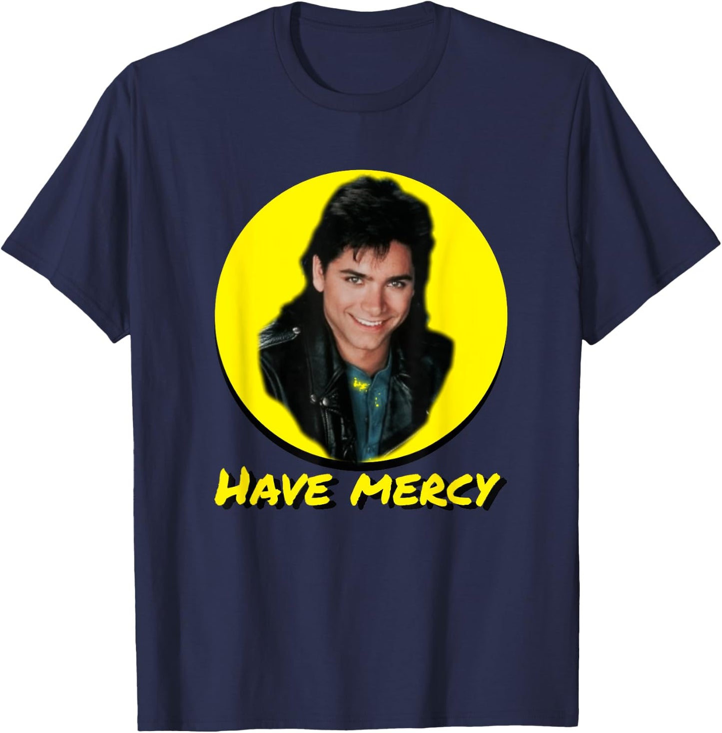 Have Mercy Quote Funny Uncle T Shirt T-Shirt - T-Shirt | Navy