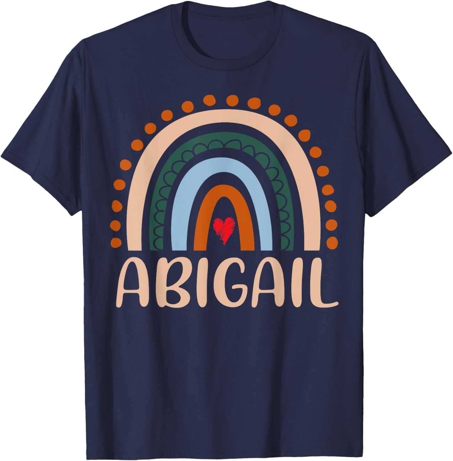 Abigail Name Personalized Funny Women Rainbow Abigail T-Shirt - T-Shirt | Navy