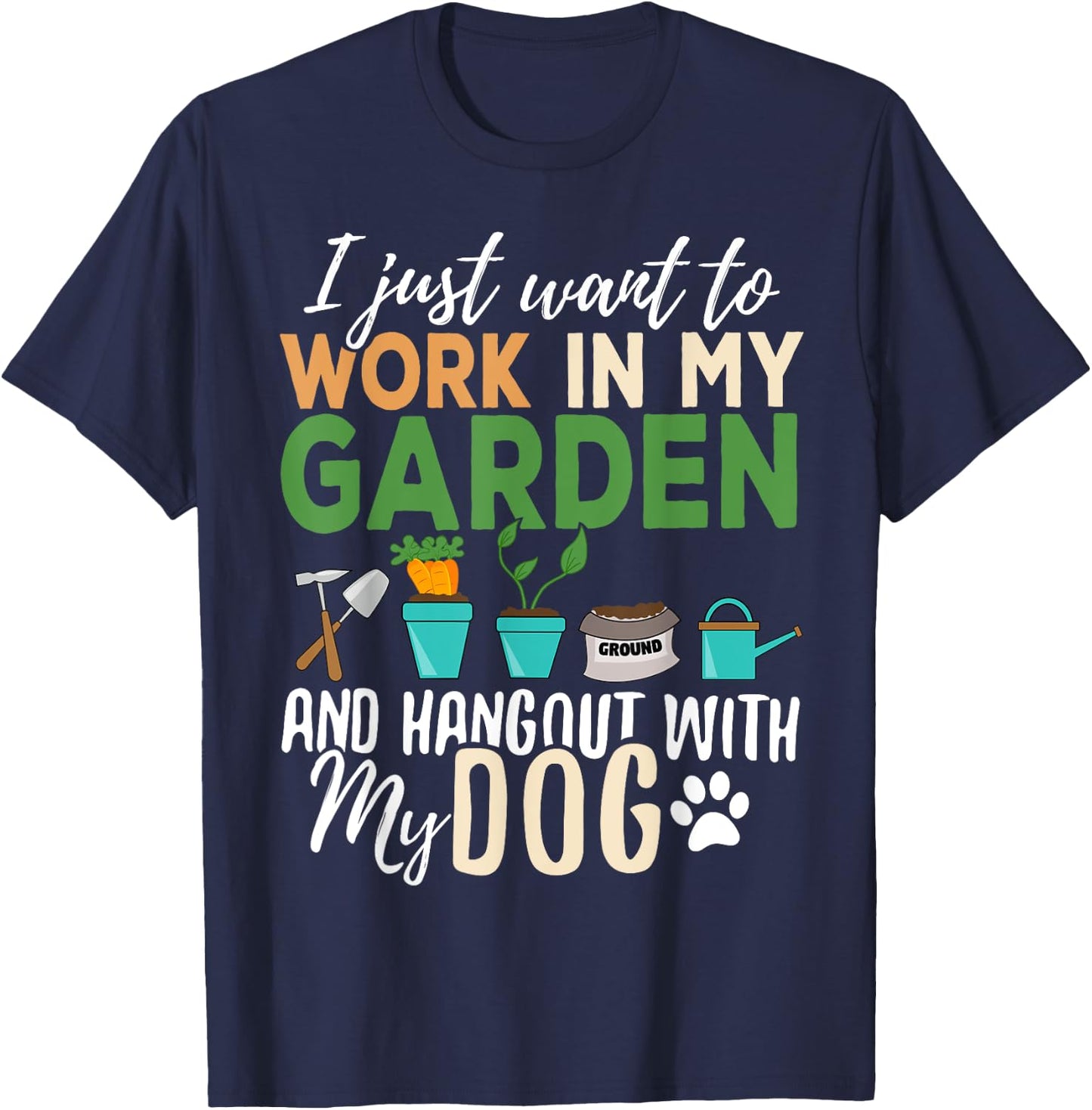 Gardening Dog Lover Gardener Garden Pet Gift Plants Men Women T-Shirt - T-Shirt | Navy