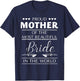Proud Mother Of The Most Beautiful Bride T-Shirt - T-Shirt | Navy