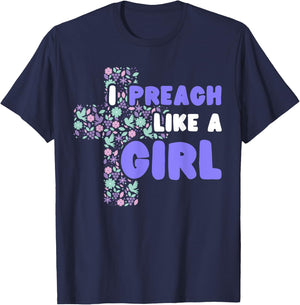 I Preach Like A Girl T-Shirt - T-Shirt | Navy