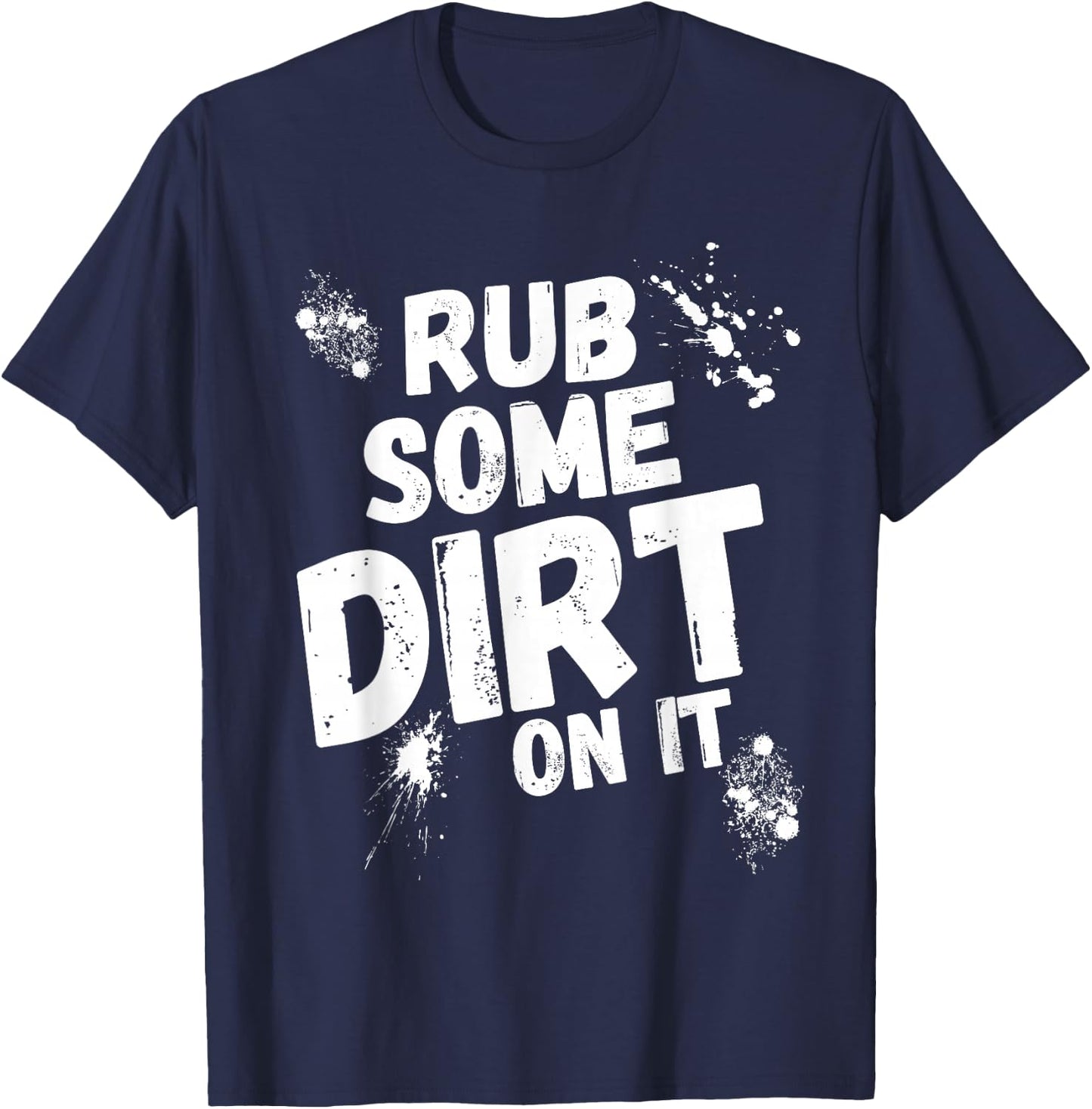 Rub Some Dirt On It Baseball Softball T-Shirt - T-Shirt | Navy