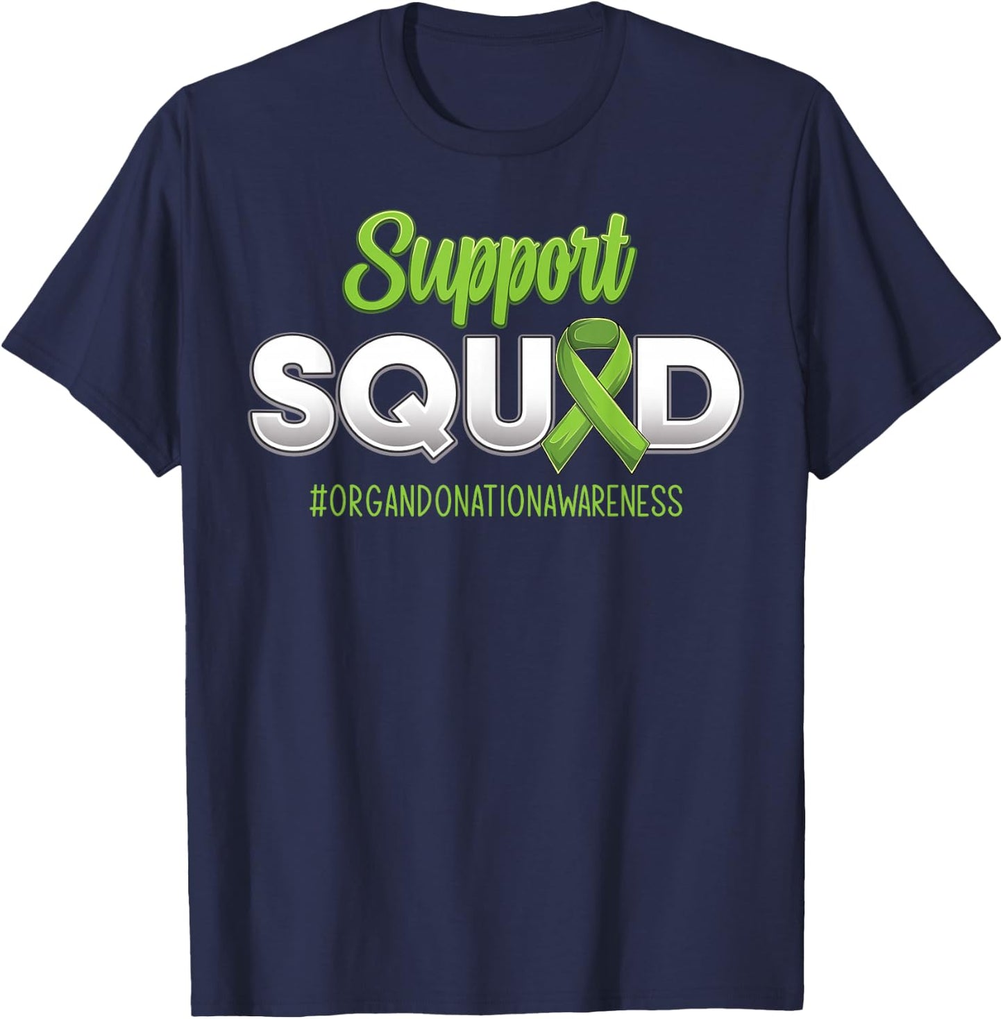 Support Squad Organ Donation Awareness Hope Men Women Adults T-Shirt - T-Shirt | Navy