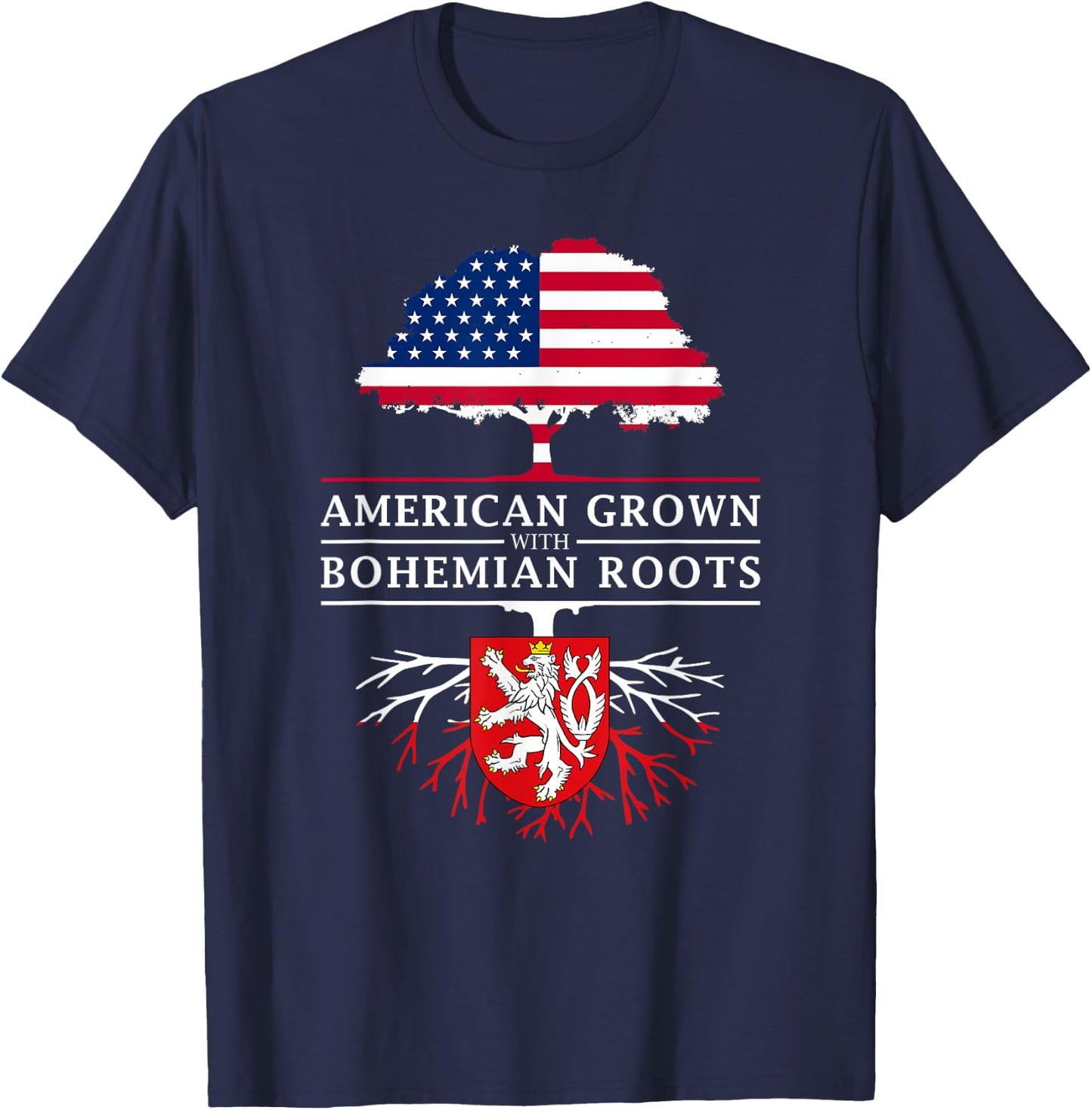 American Grown with Bohemian Roots - Czech Bohemia T-Shirt - T-Shirt | Navy