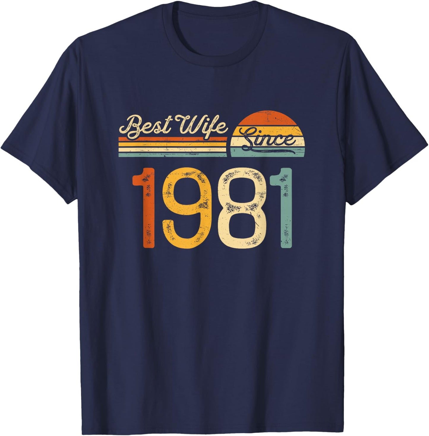 44th wedding anniversary - Best Wife Since 1981 44 years T-Shirt - T-Shirt | Navy
