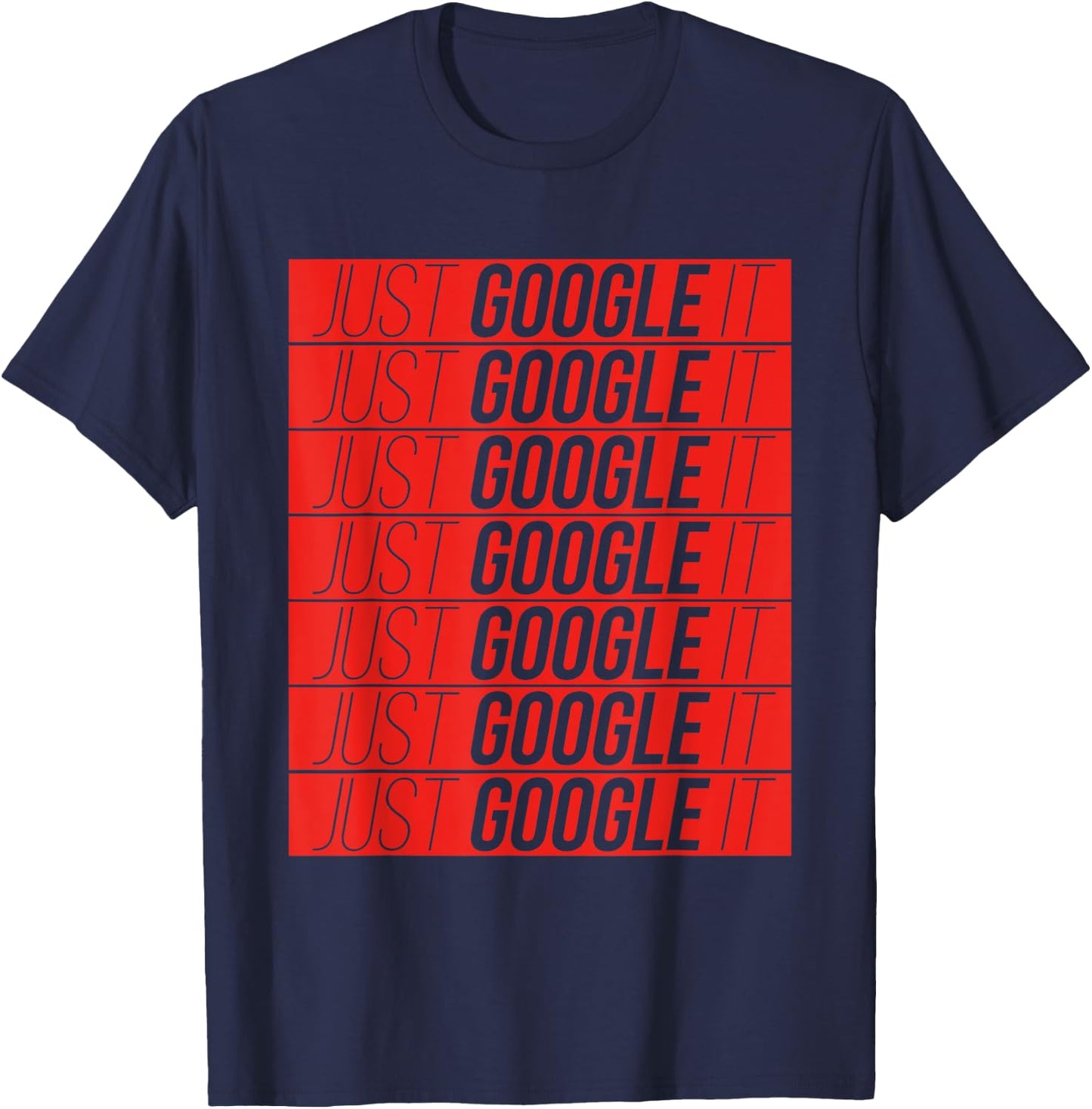 Just Google It Sarcastic TeeShirt T-Shirt - T-Shirt | Navy