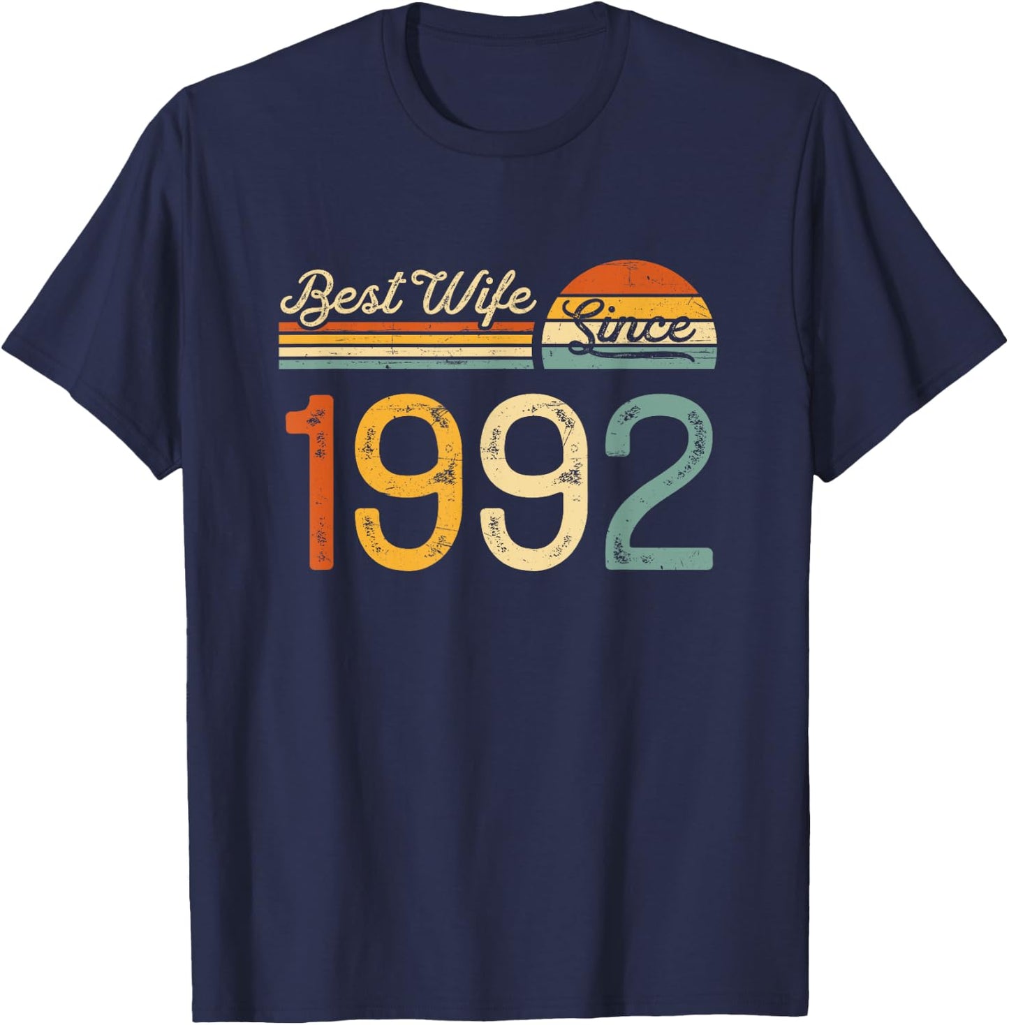 33rd wedding anniversary - Best Wife Since 1992 33 years T-Shirt - T-Shirt | Navy