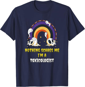 Nothing Scares Me I'm a Toxicologist T-Shirt - T-Shirt | Navy
